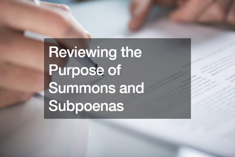 Reviewing the Purpose of Summons and Subpoenas - The Business Web Club