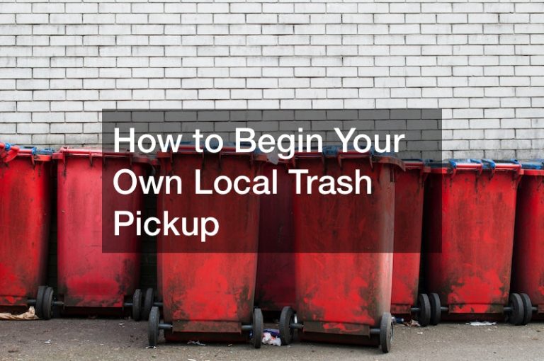 How to Begin Your Own Local Trash Pickup Business Web Club