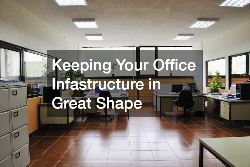 Keeping Your Office Infastructure in Great Shape