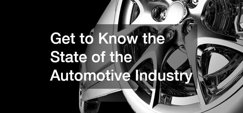 Get to Know the State of the Automotive Industry