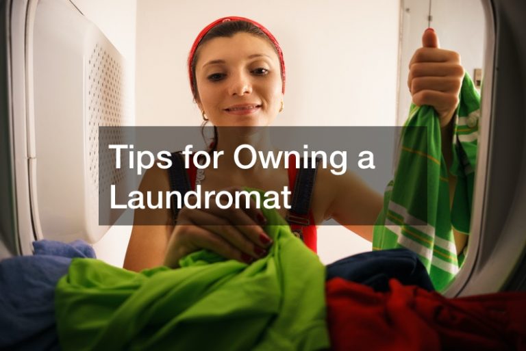 Tips for Owning a Laundromat Business  Club