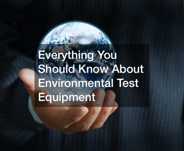 Everything You Should Know About Environmental Test Equipment - The ...
