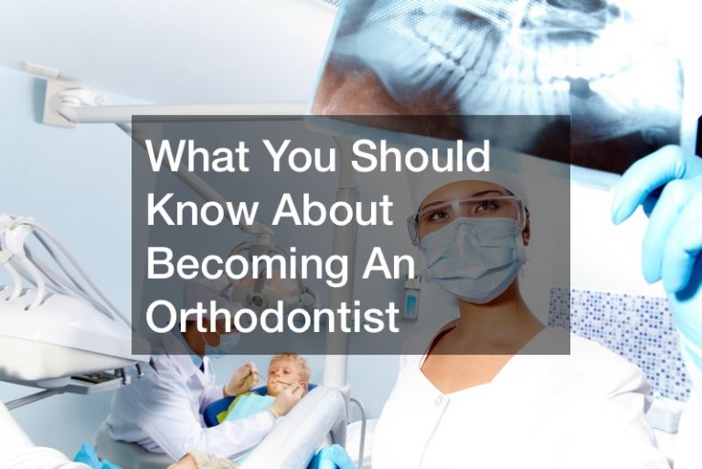 What You Should Know About An Orthodontist Business  Club