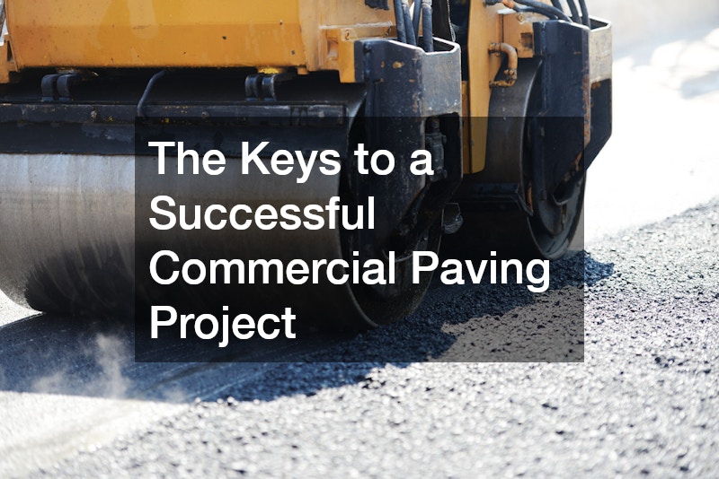 The Keys to a Successful Commercial Paving Project