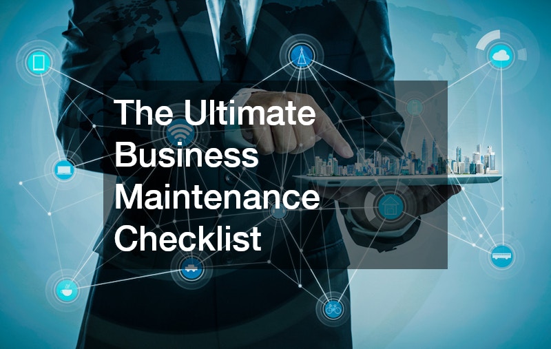 The Ultimate Business Maintenance Checklist